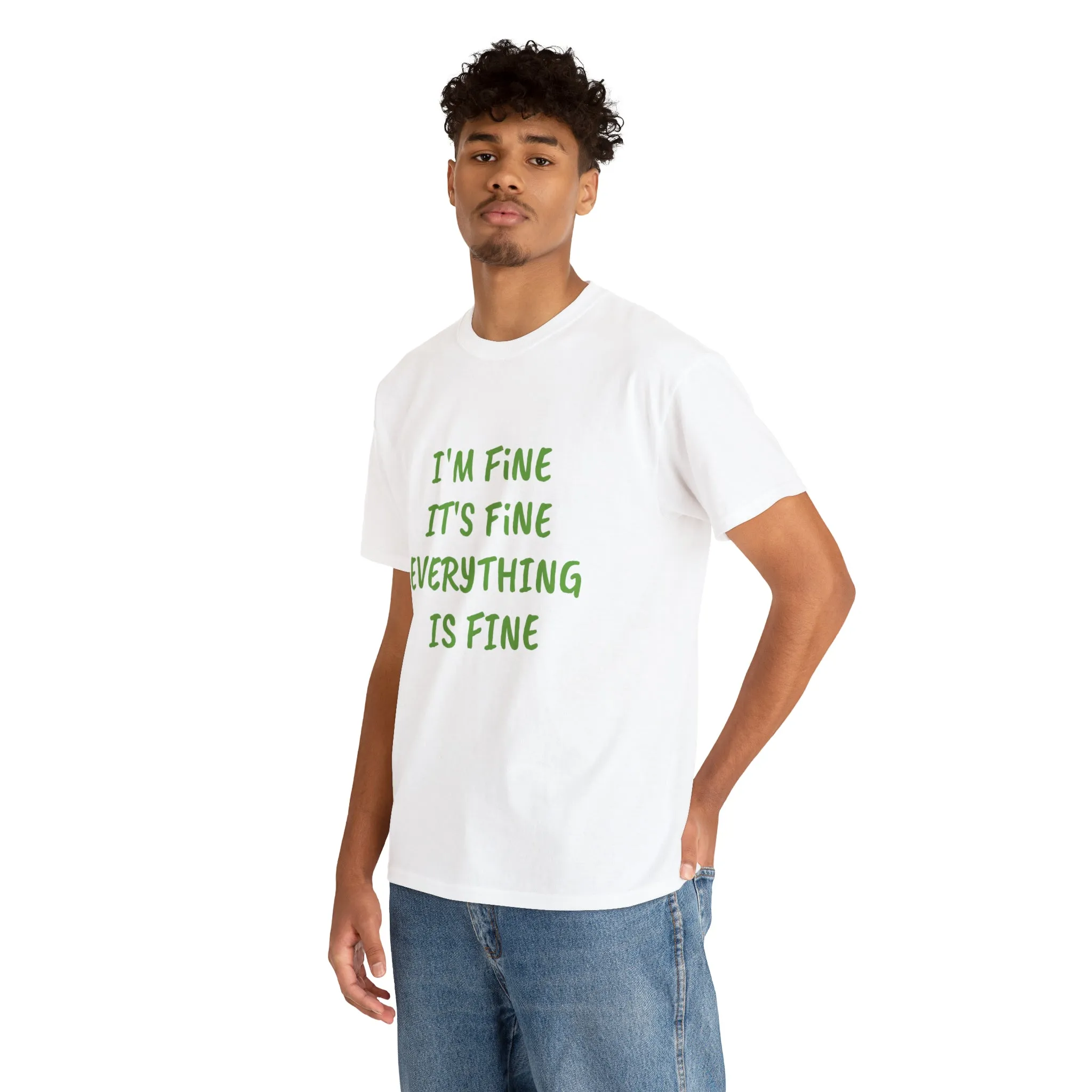 It’s fine t-shirt