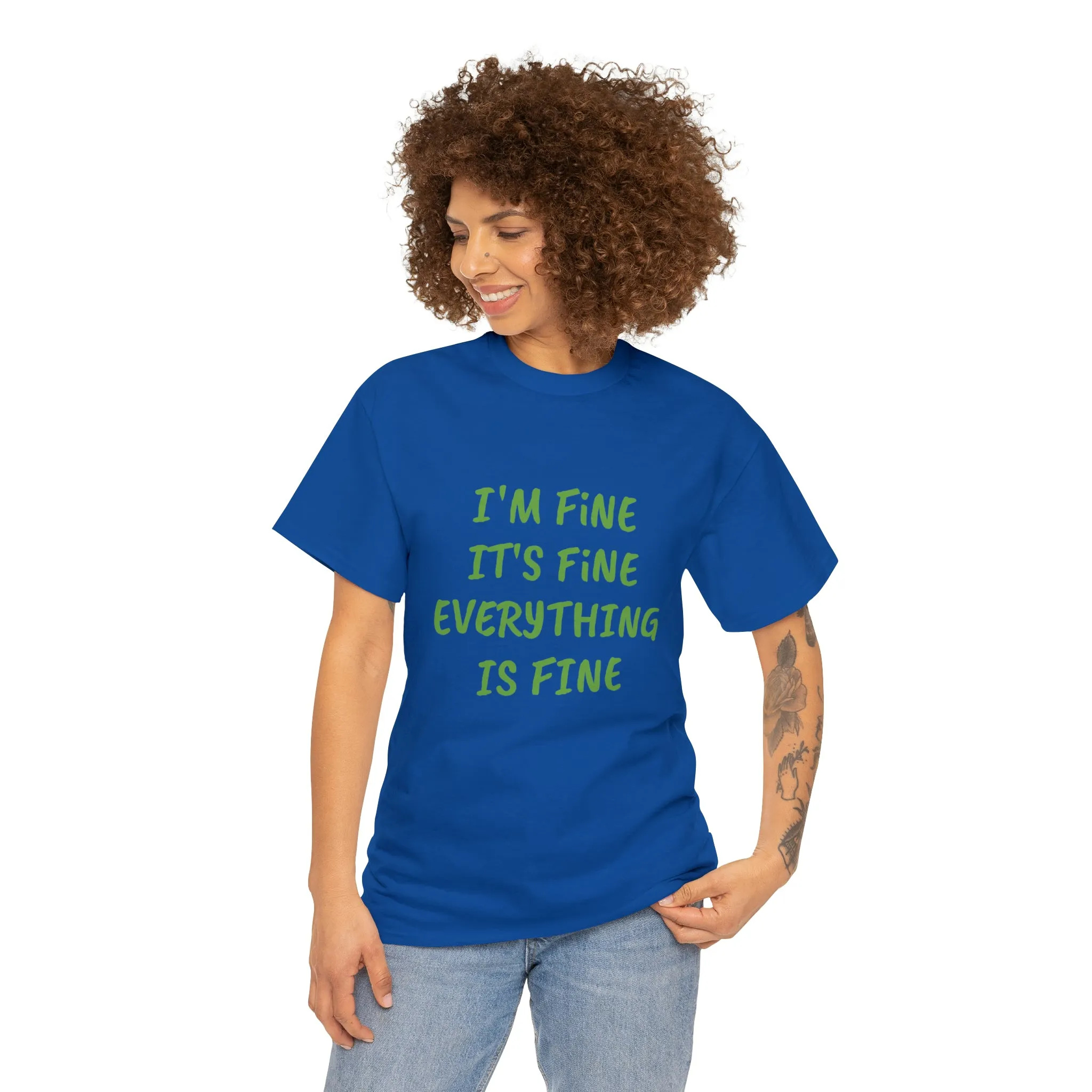 It’s fine t-shirt