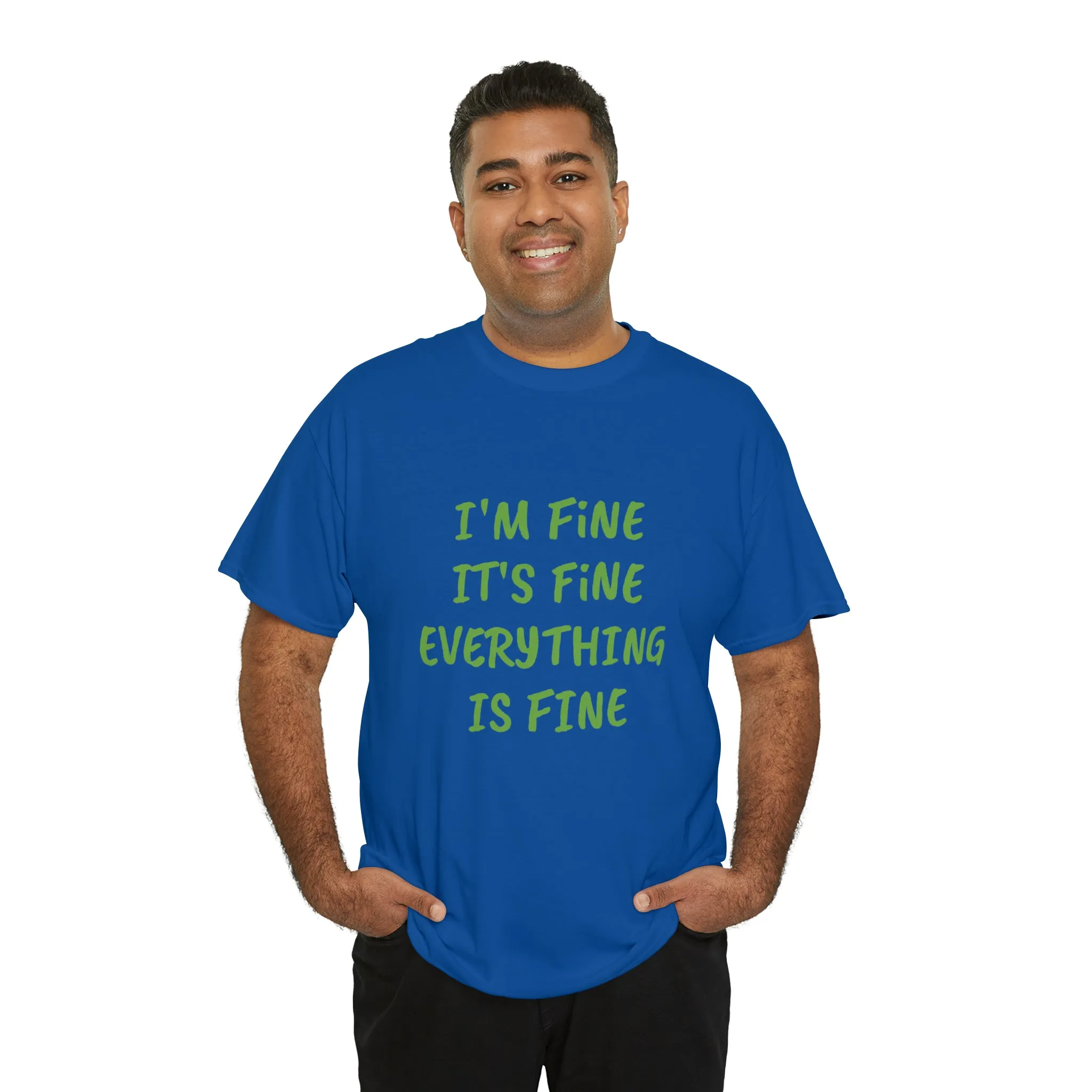 It’s fine t-shirt