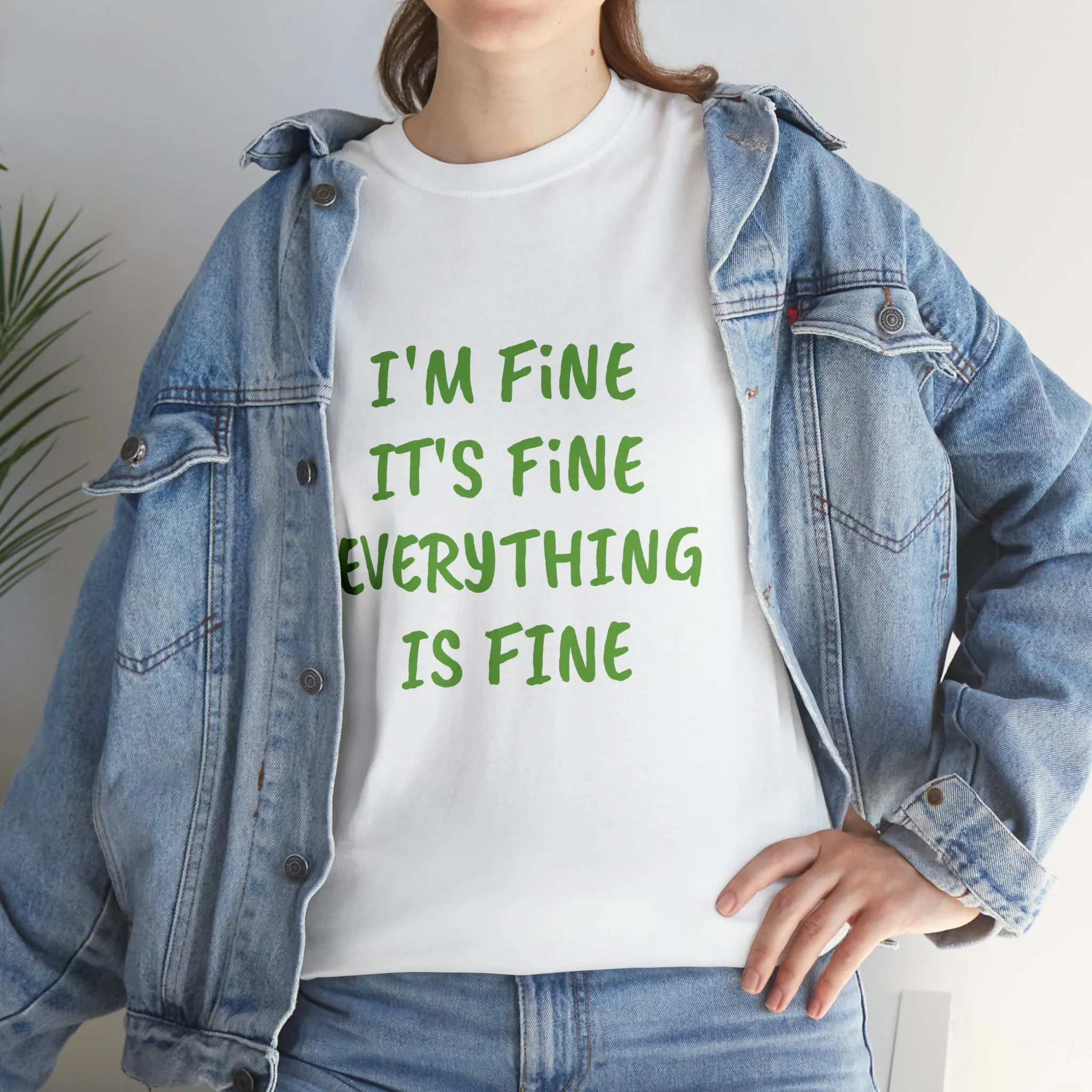 It’s fine t-shirt