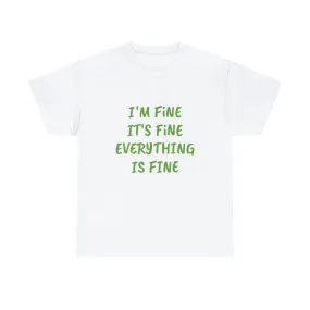 It’s fine t-shirt