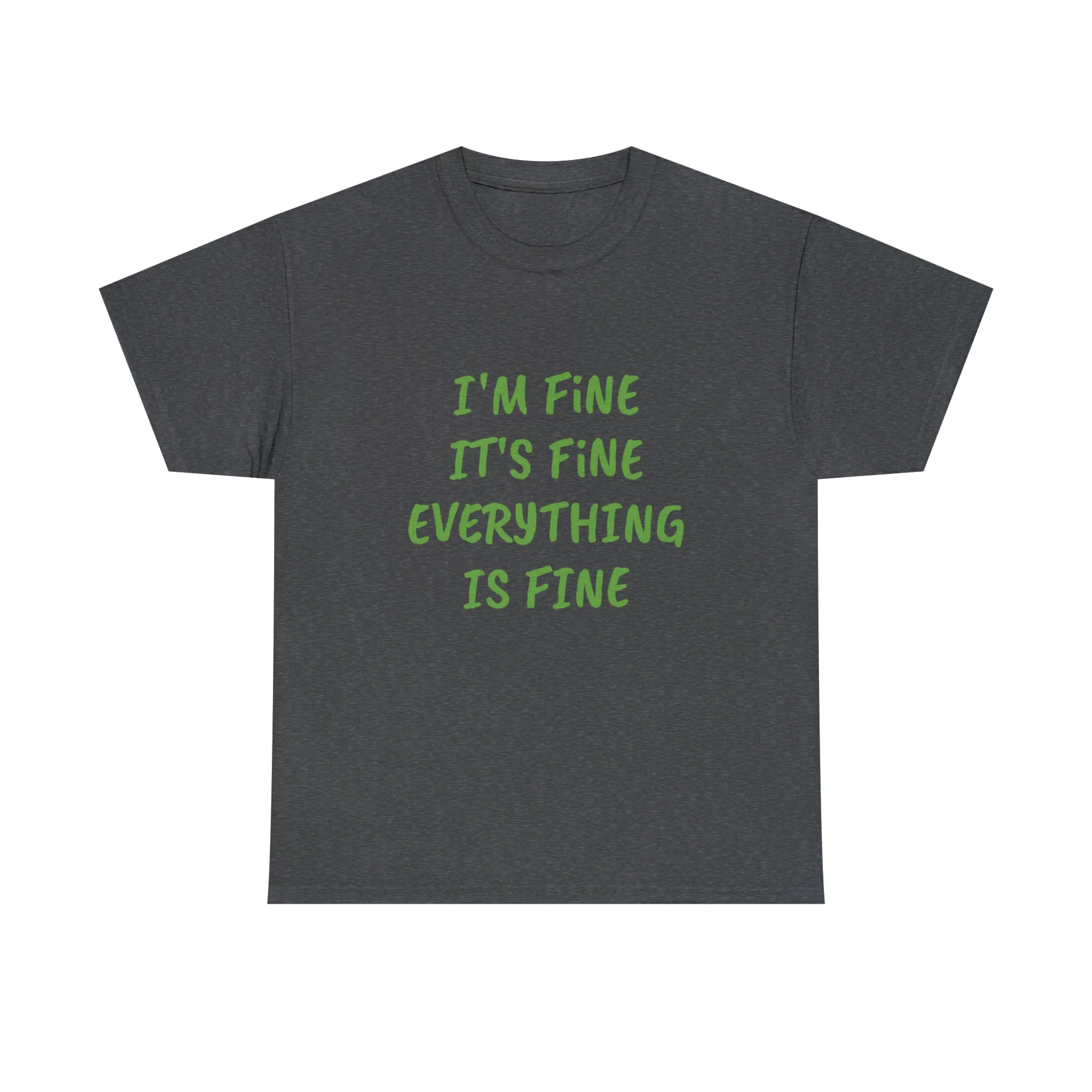 It’s fine t-shirt