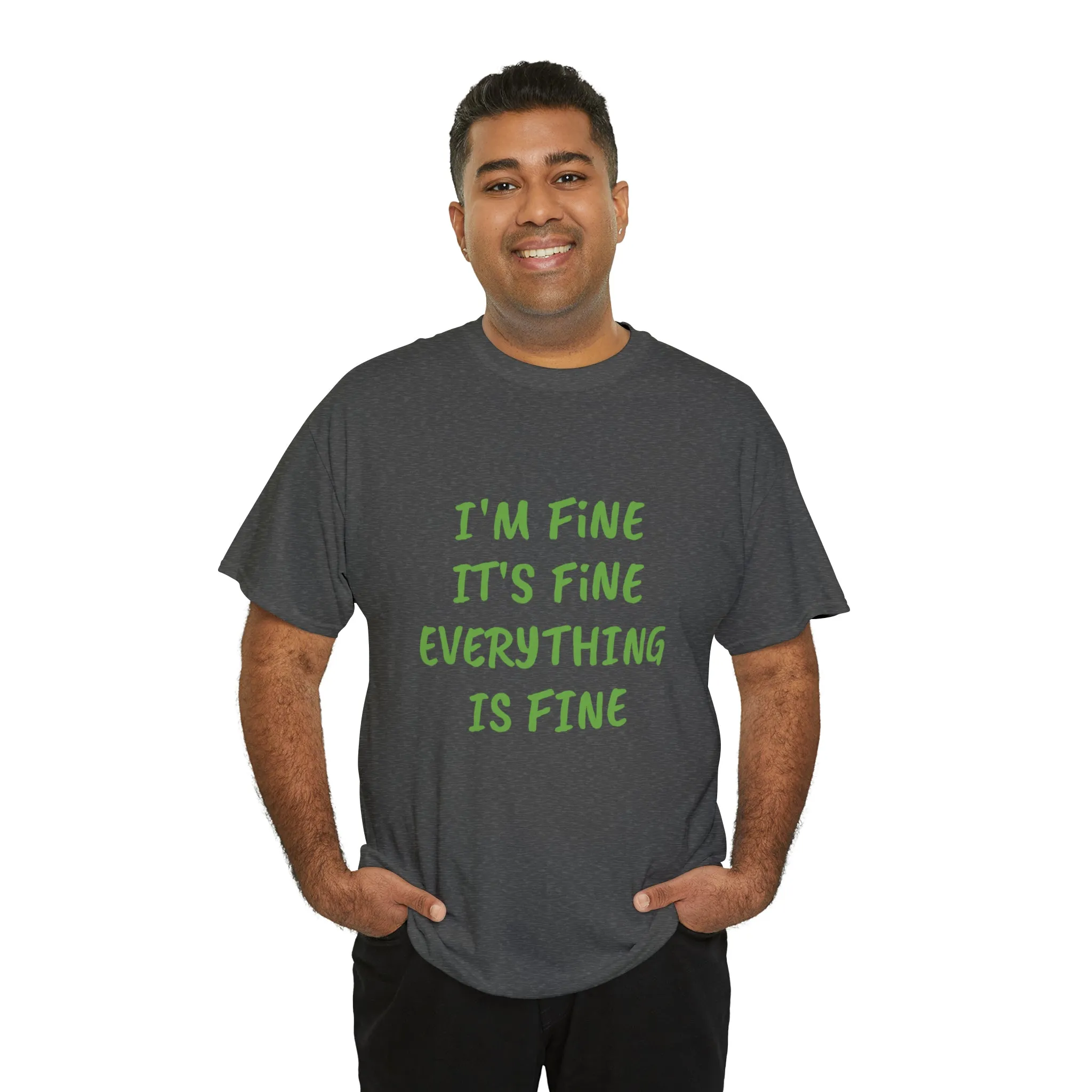 It’s fine t-shirt