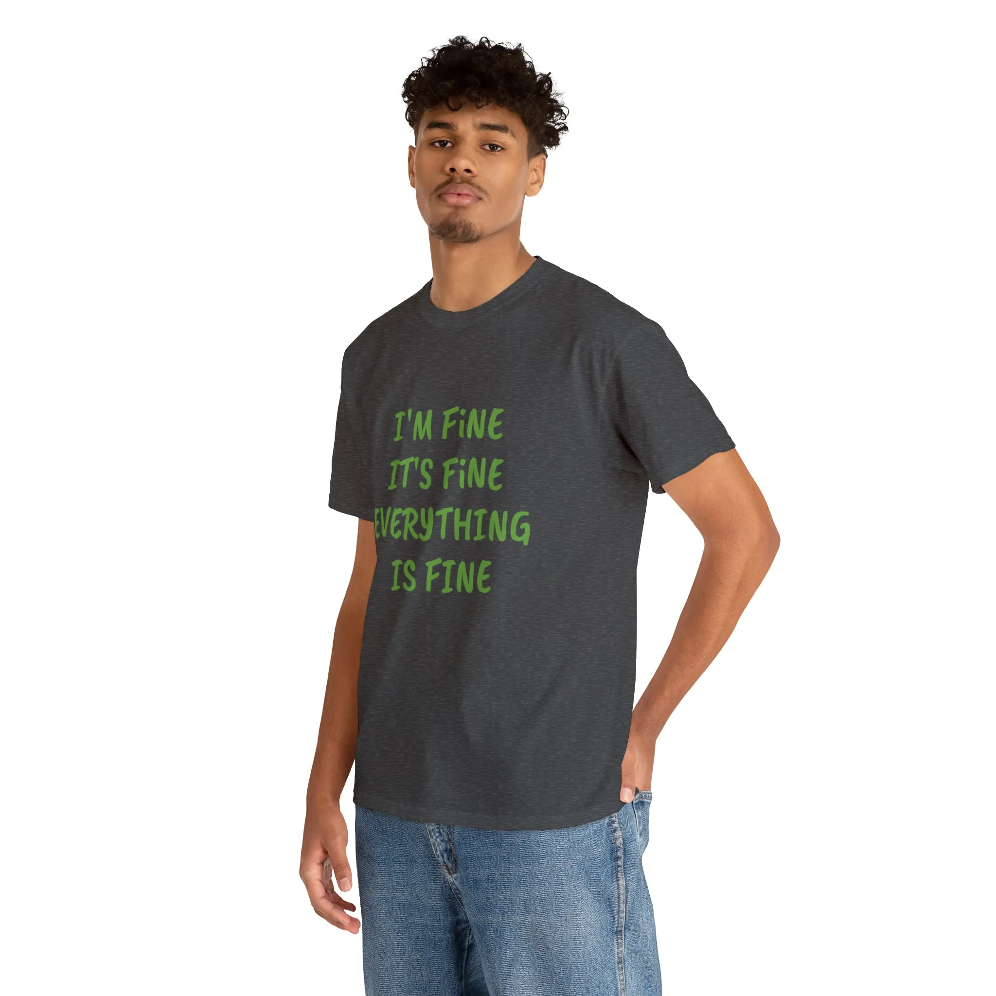 It’s fine t-shirt