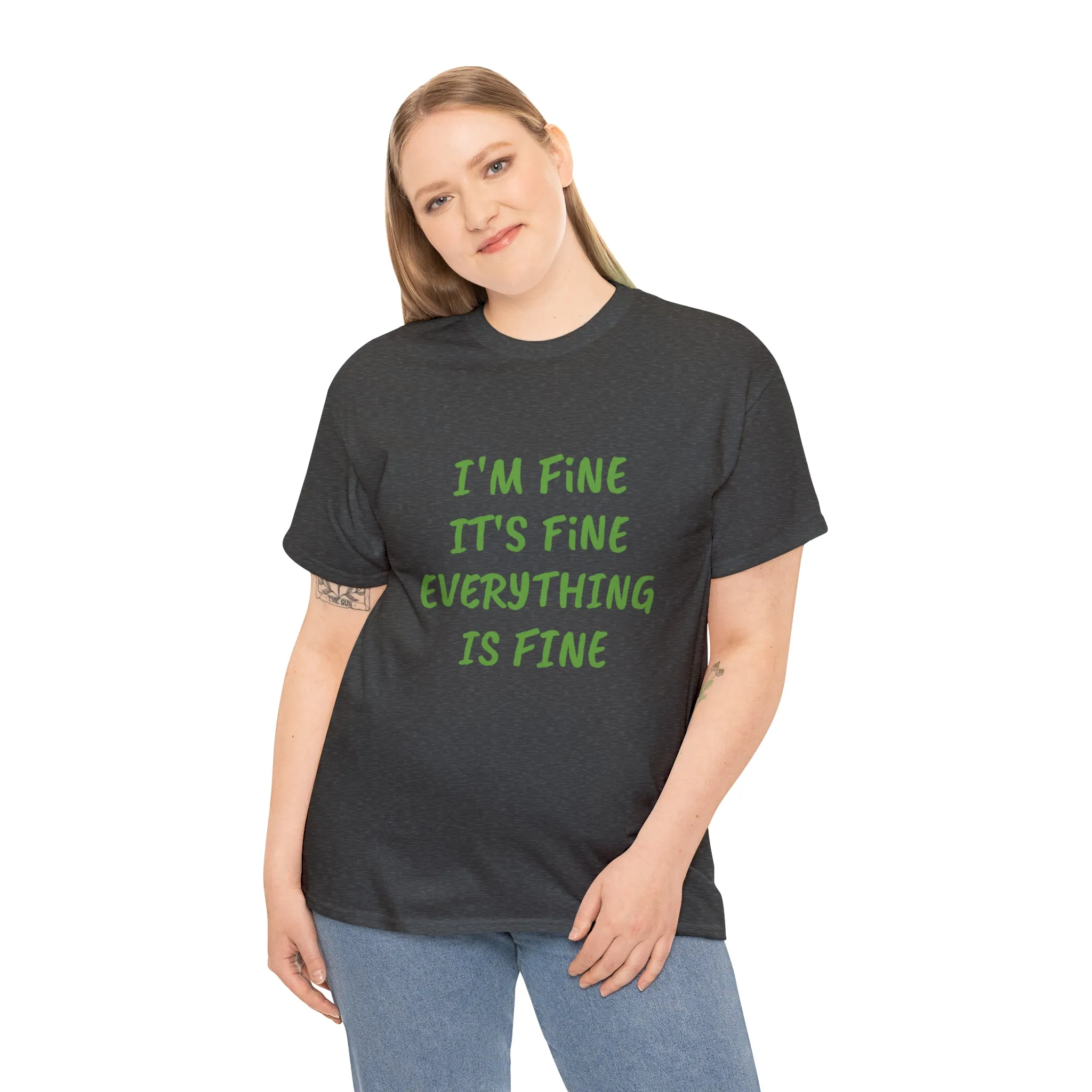 It’s fine t-shirt