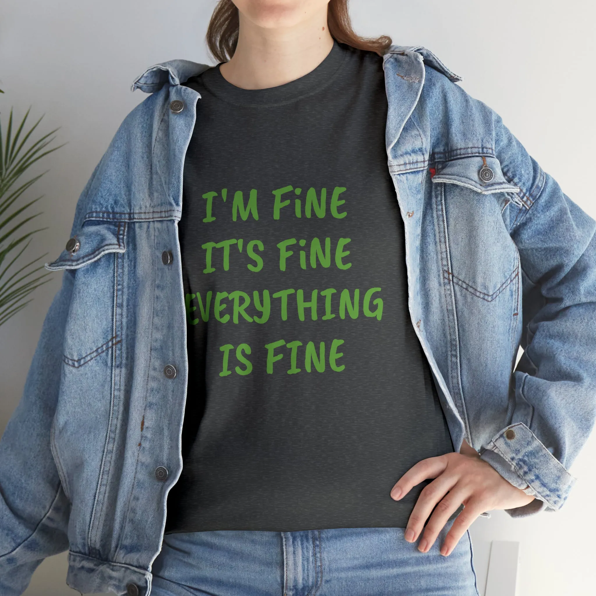 It’s fine t-shirt