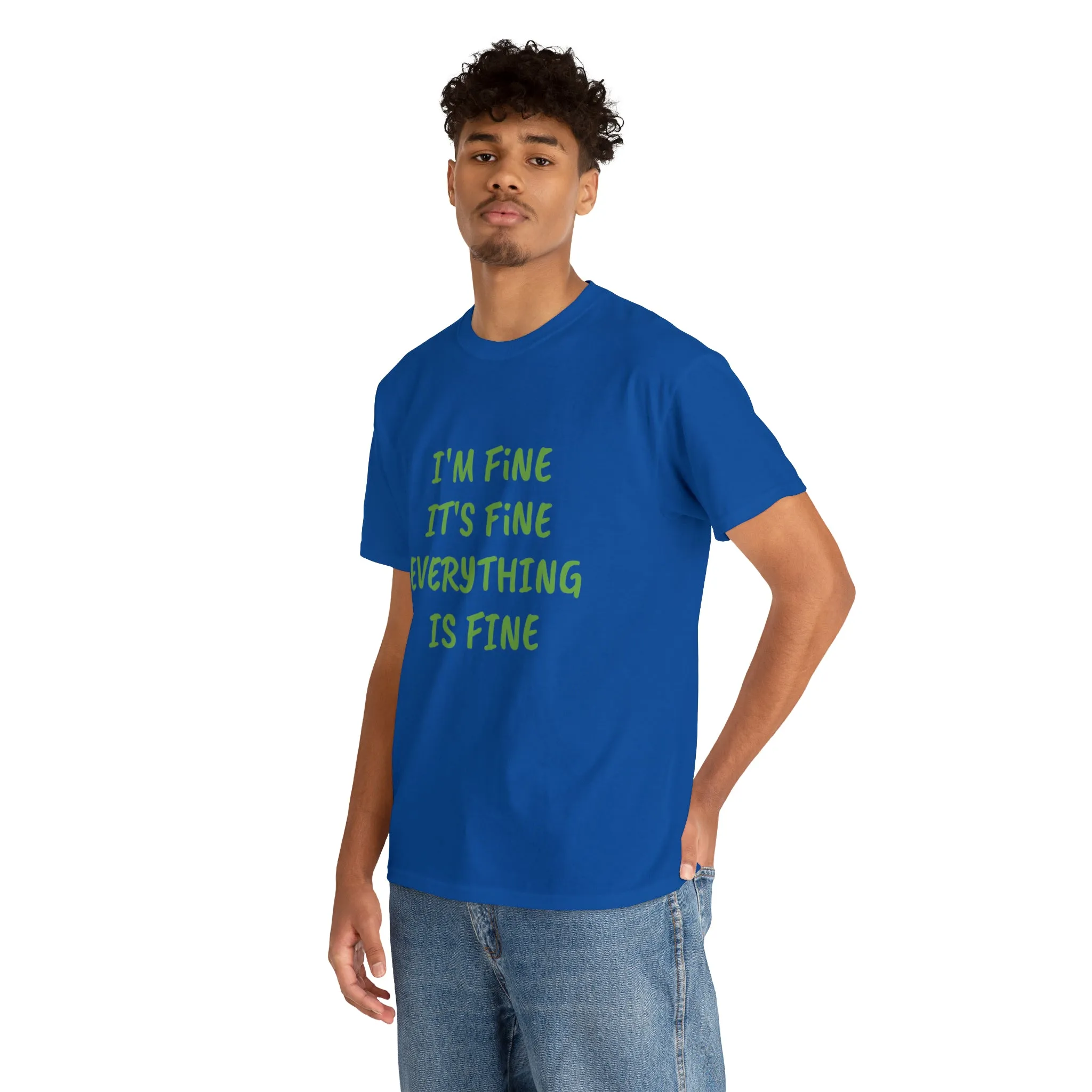It’s fine t-shirt