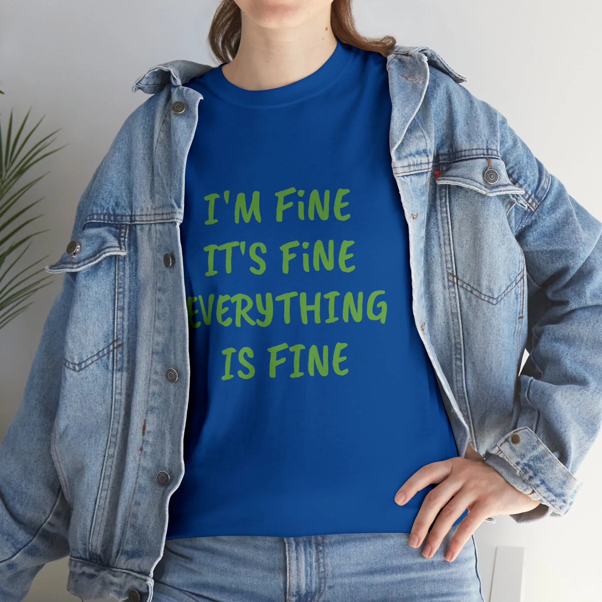 It’s fine t-shirt