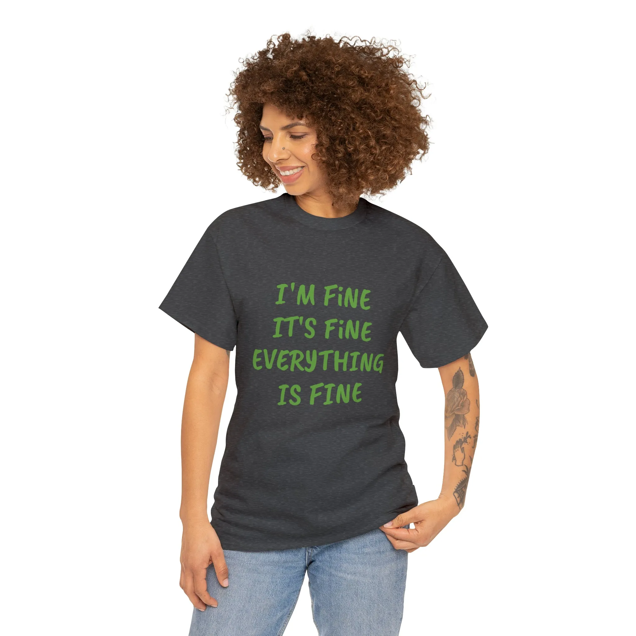 It’s fine t-shirt